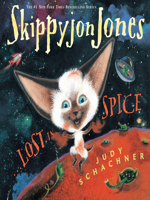 Title details for Skippyjon Jones, Lost in Spice by Judy Schachner - Wait list